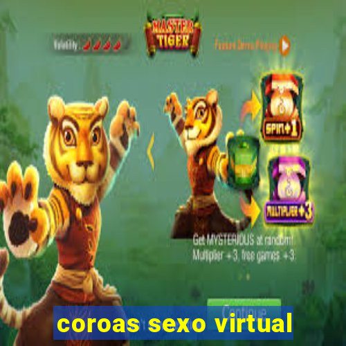 coroas sexo virtual